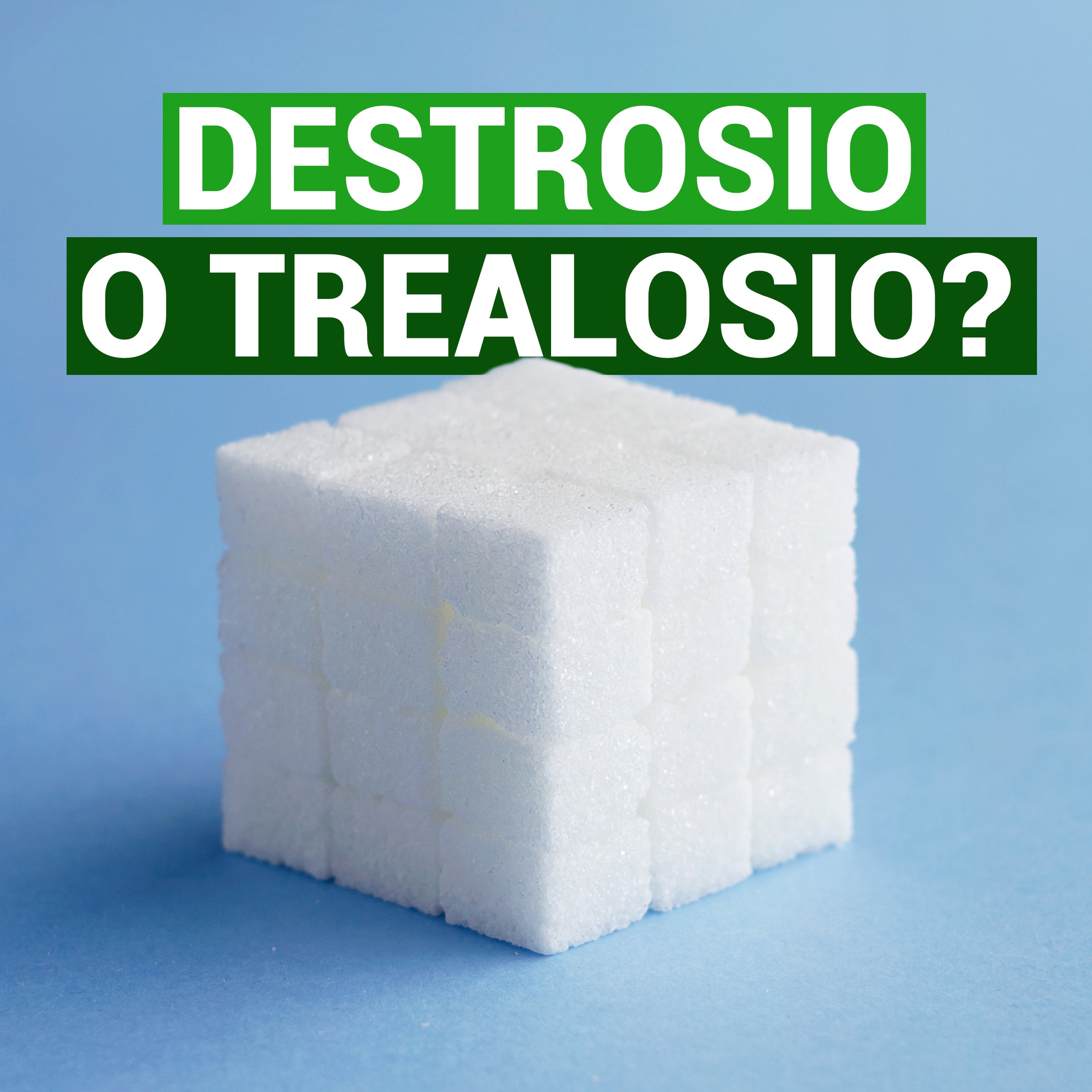 Dextrose and Trehalose: two very different sugars for even similar jobs